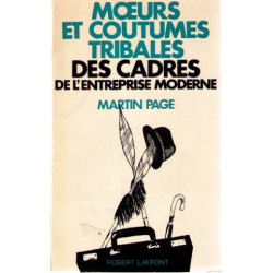 Moeurs et coutumes tribales des cadres de l'entreprise moderne