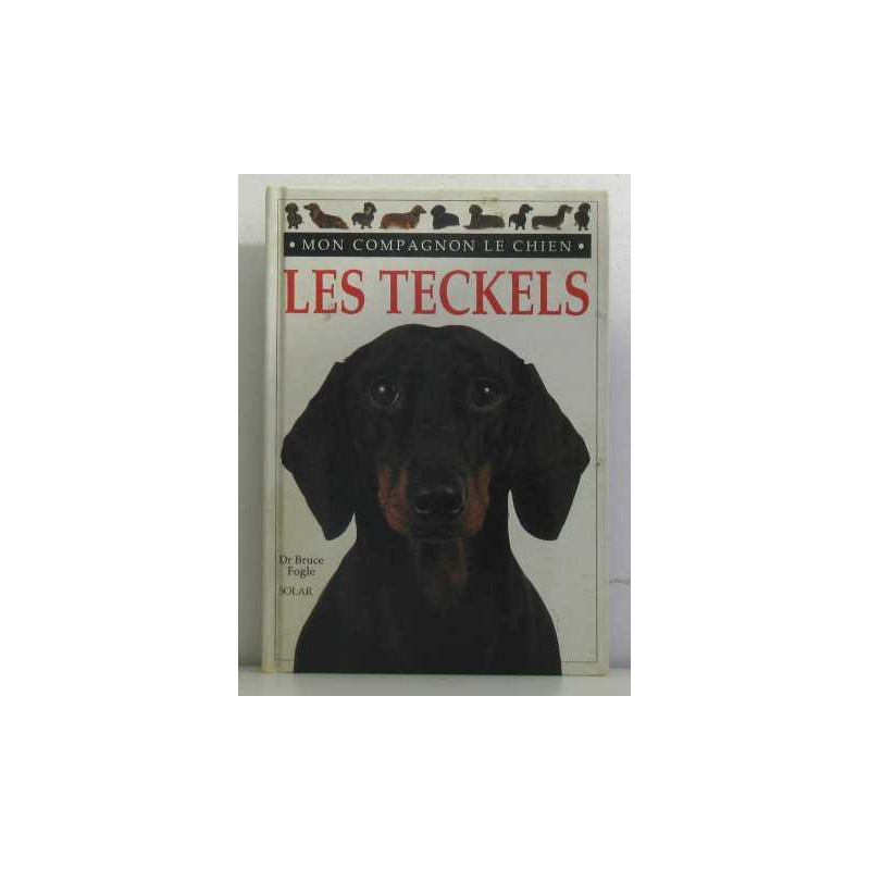 Mon Compagnon Le Chien - Les Teckels