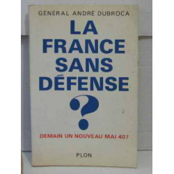 La France sans defense ? / demain un nouveau mai 40