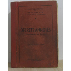 Décrets annotés - encyclopédie des règlements en usage dans la...