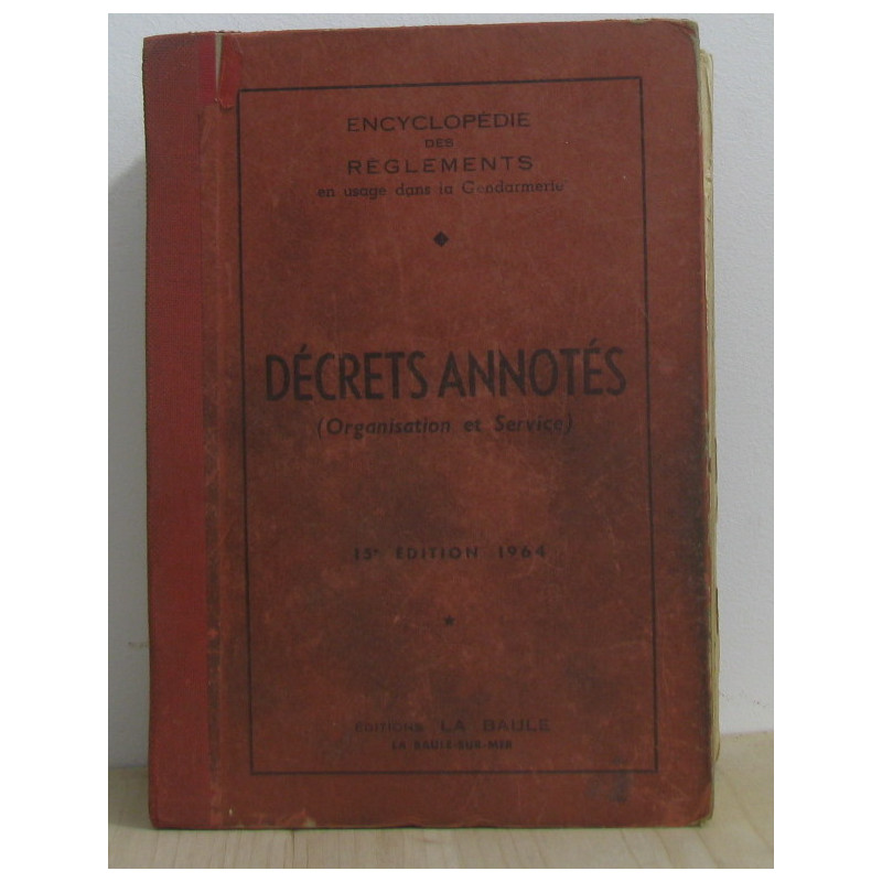 Décrets annotés - encyclopédie des règlements en usage dans la...