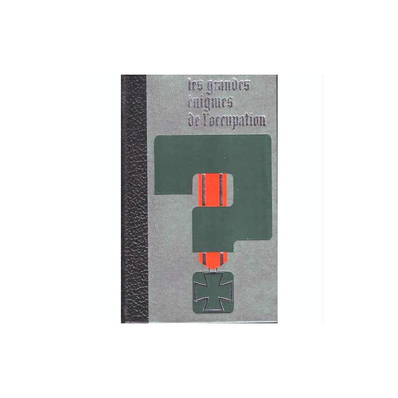 Les grandes énigmes de l'occupation tome 3