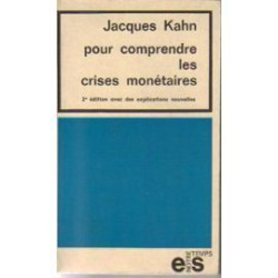 Pour comprendre les crises monétaires