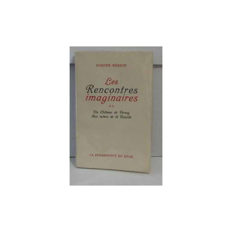 Les rencontres imaginaires tome 2 du chateau de Ferney aux ruines...