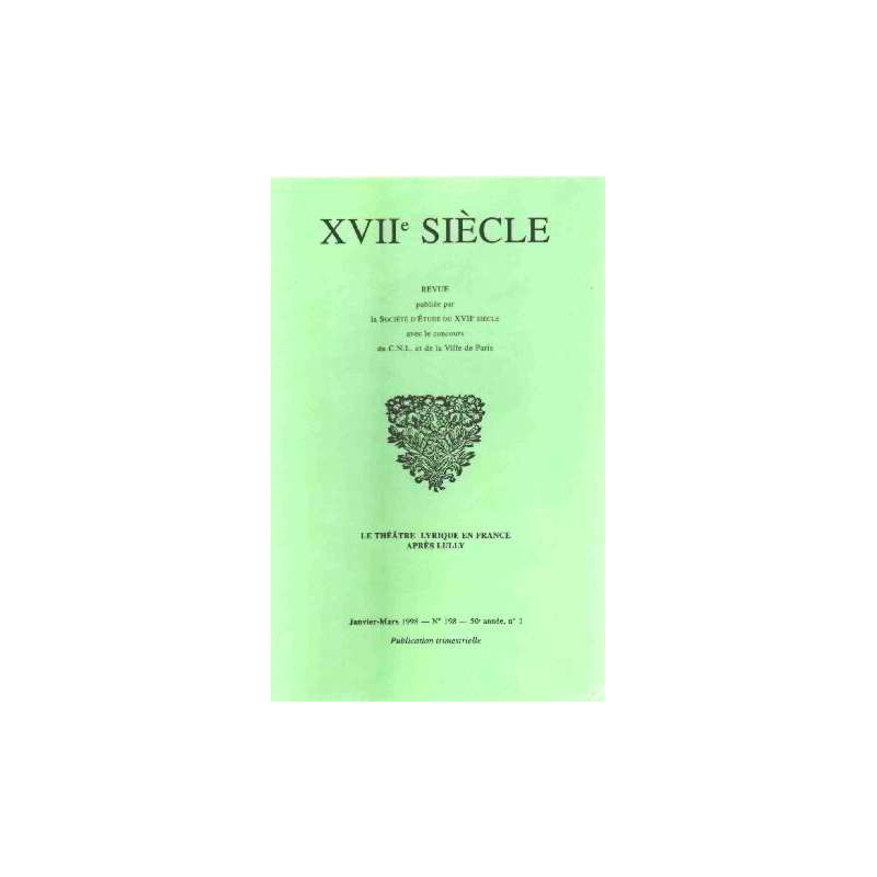 Revue du xviie siecle nø198 1/98 le theatre lyrique en France...