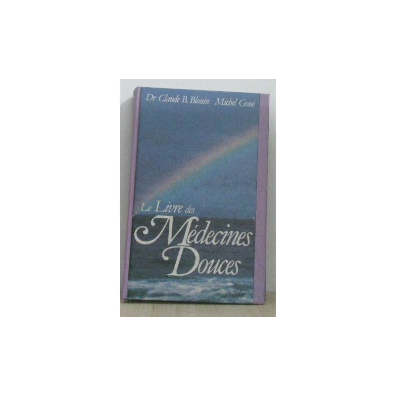 Le livre des medecines douces