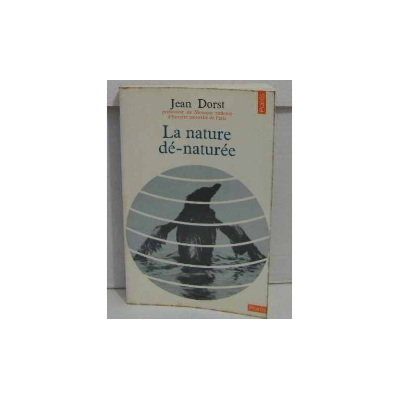 La nature dé-naturée