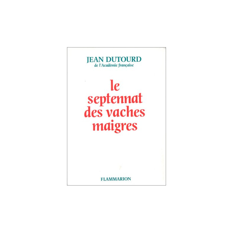Le septennat des vaches maigres