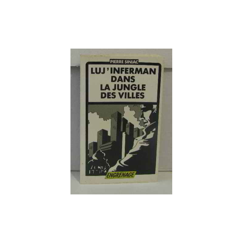 Luj inferman dans la jungle des villes