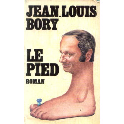 Le Pied : Roman-feuilleton iconoclaste éclaté