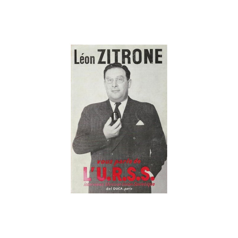 Léon zitrone vous parle de l'u. r. s. s. interviews libres en...