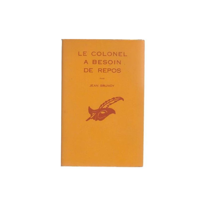 Le colonel a besoin de repos