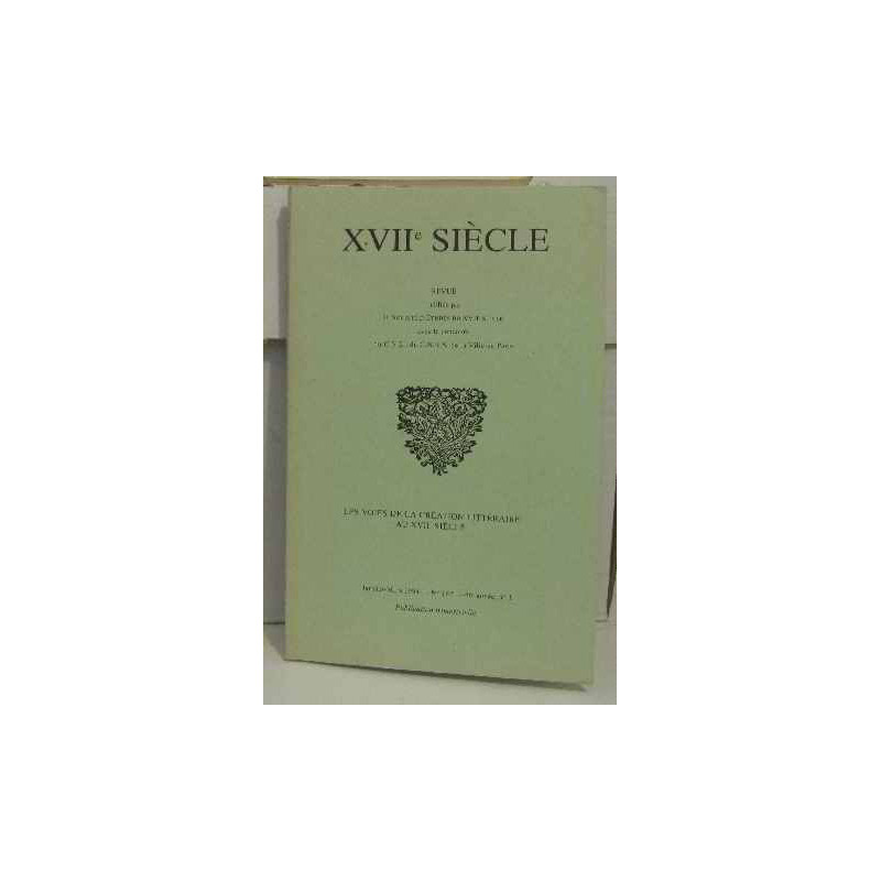 XVIIe siecle janvier-mars 1994 n°182 les voies de la création...