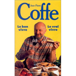 Le Bon Vivre le vrai vivre
