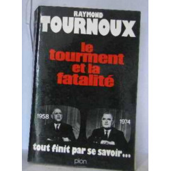 Le tourment et la fatalité