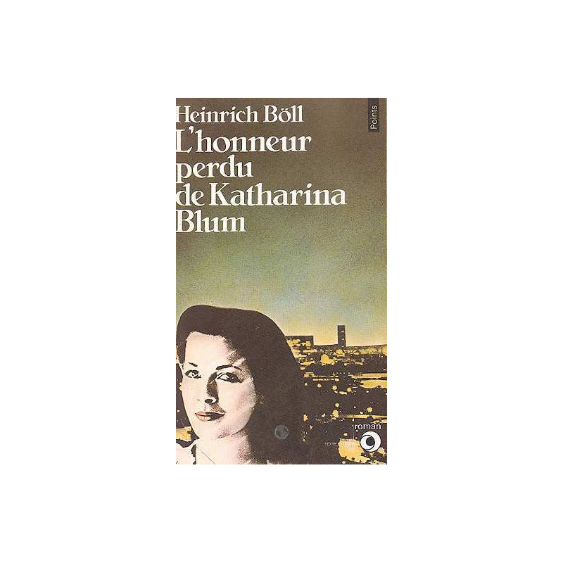 L'honneur perdu de katharina blum : ou comment peut naître la...
