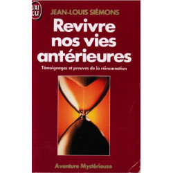Revivre nos vies anterieures