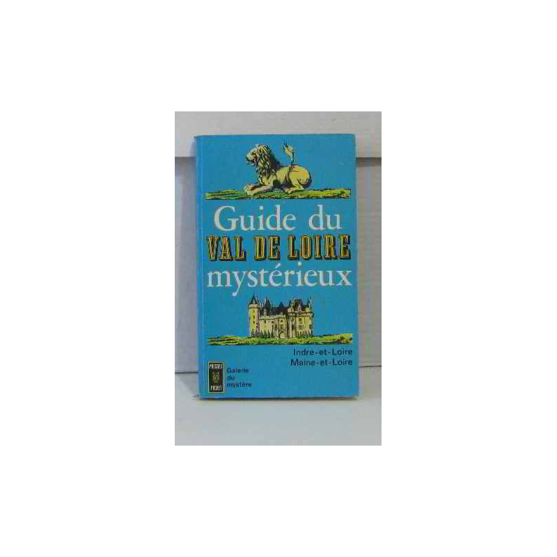 Guide du val de loire mystérieux