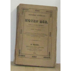 Histoire générale du moyen age tome premier