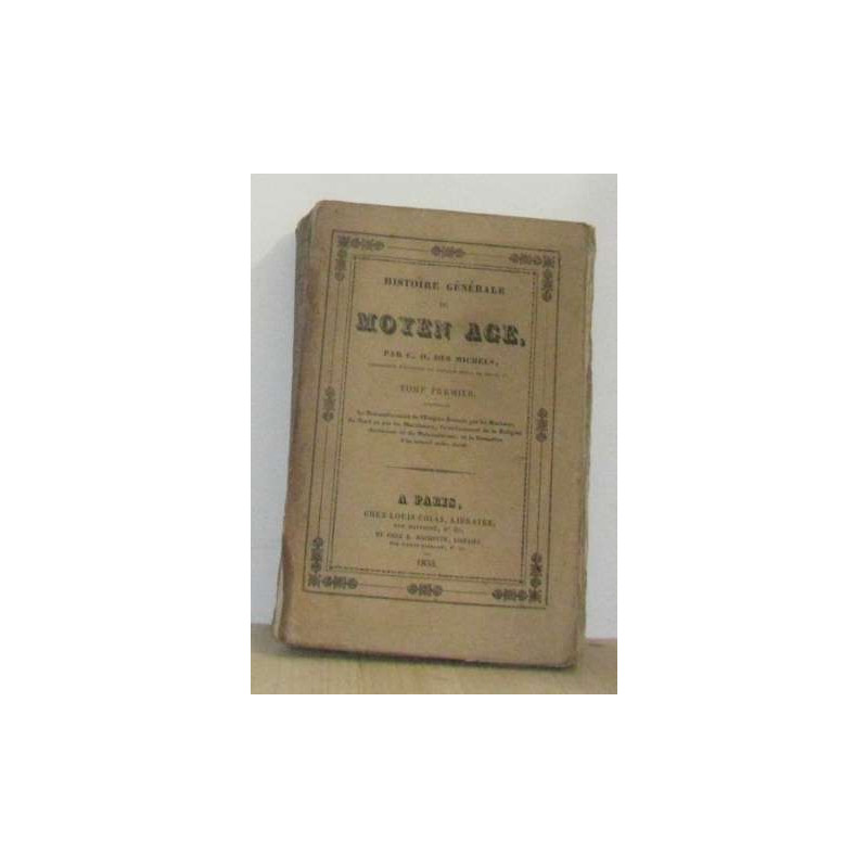 Histoire générale du moyen age tome premier