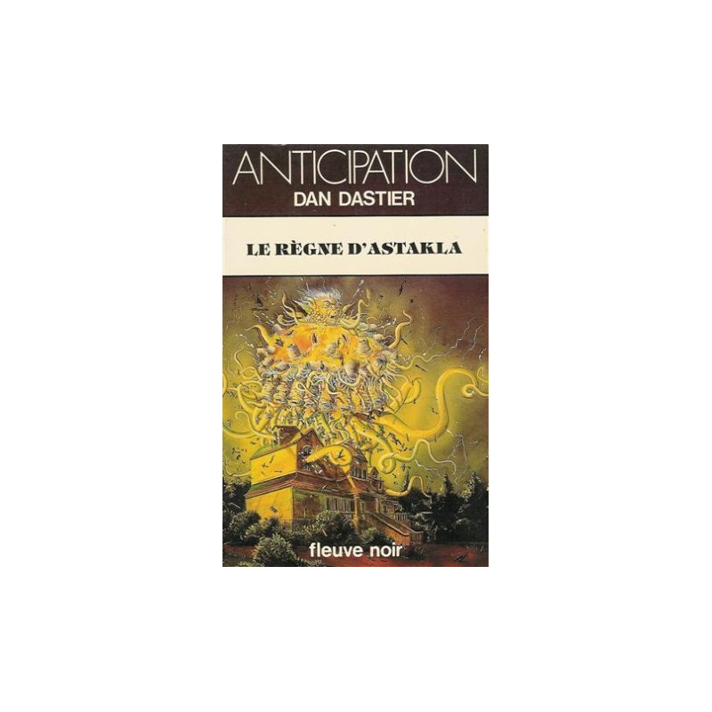 Le règne d'Astakla : Collection : Anticipation FN n° 1110