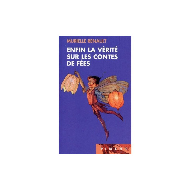 Enfin La Vérité Sur Les Contes De Féés