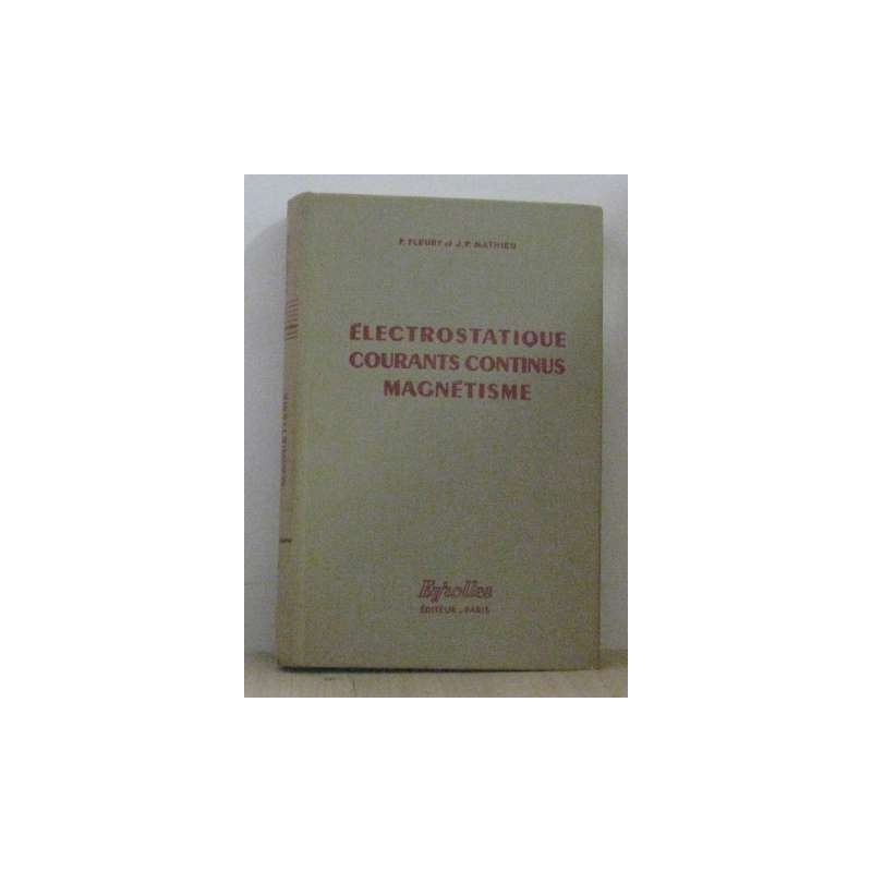 Électrostatique courants continus magnétisme