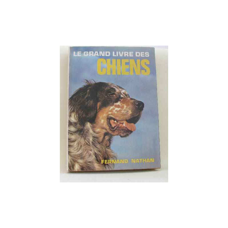 Le grand livre des chiens