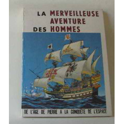 La merveilleuse aventure des hommes de l'âge de pierre a la...