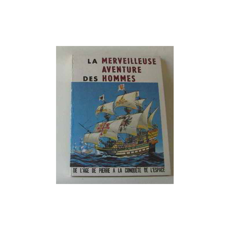 La merveilleuse aventure des hommes de l'âge de pierre a la...