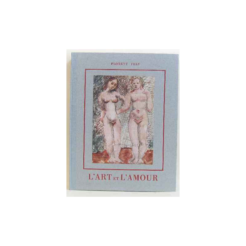 L'art et l'amour (tome deux)