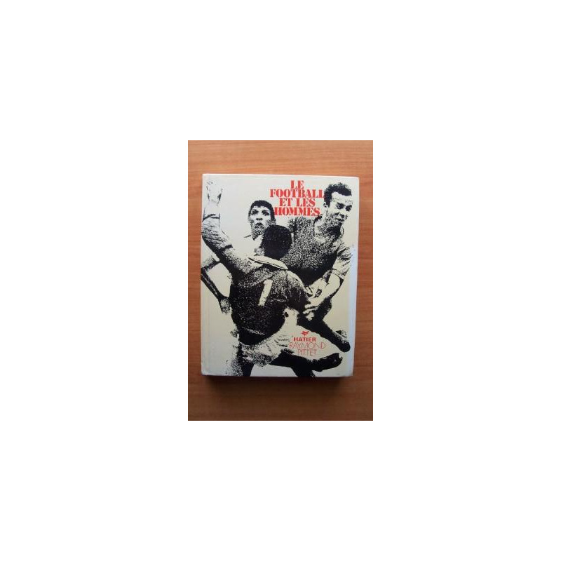 Le football et les hommes