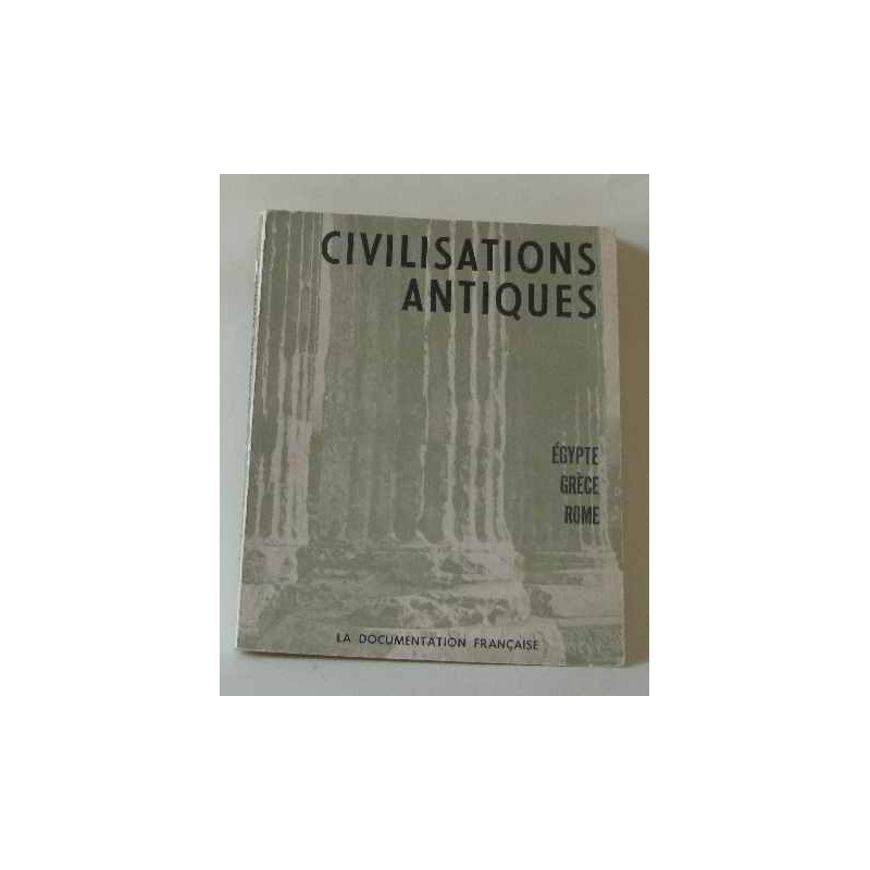 Civilisations antiques Egypte Grèce Rome