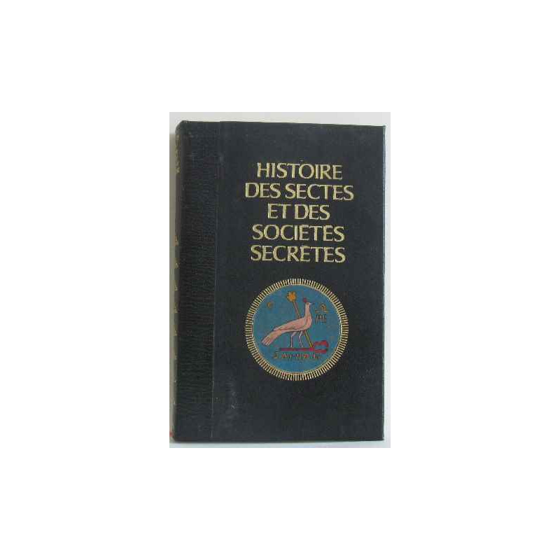 Histoire des sectes et des sociétés secrètes (tome premier)