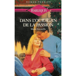 Dans l'ouragan de la passion : Collection : Harlequin roman...