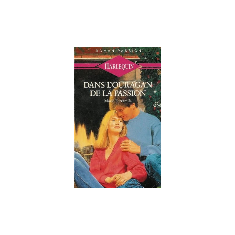 Dans l'ouragan de la passion : Collection : Harlequin roman...