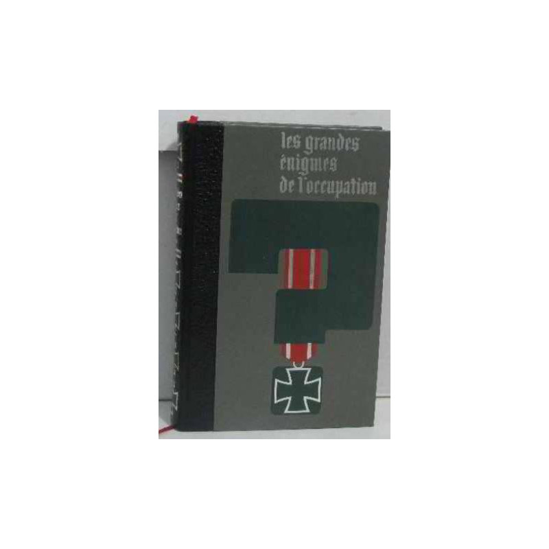 Les grandes énigmes de l'occupation tome 3