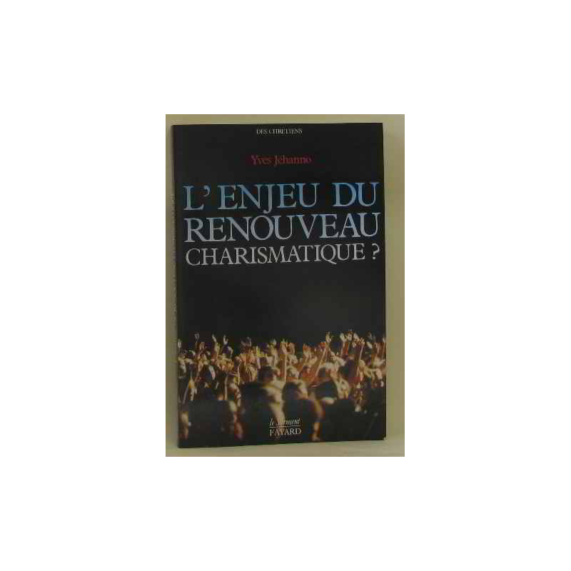 L'Enjeu du renouveau charismatique