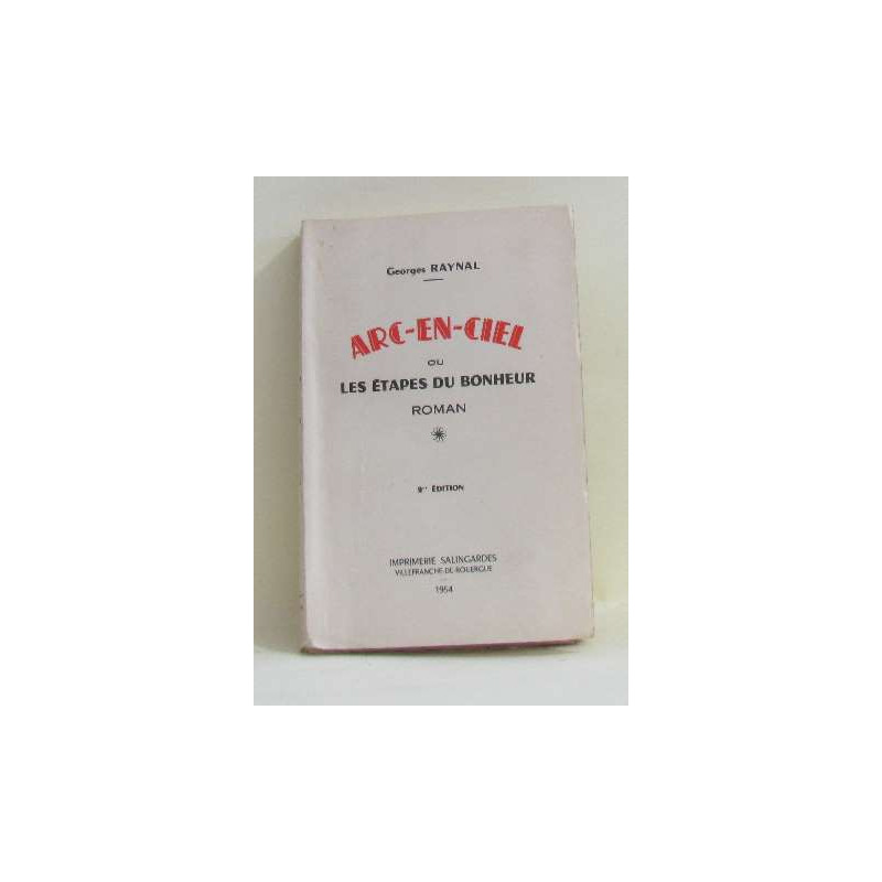 Arc-en-ciel ou les étapes du bonheur