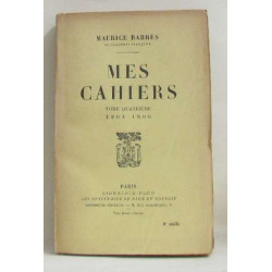 Mes cahiers tome quatrième 1904-1906