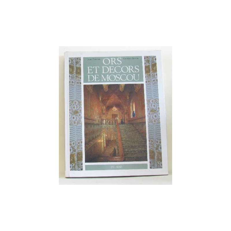 Ors et décors de Moscou