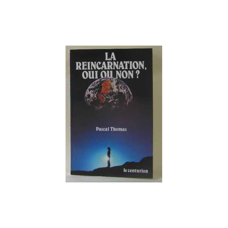 La réincarnation oui ou non