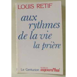 AUX RYTHMES DE LA VIE LA PRIERE