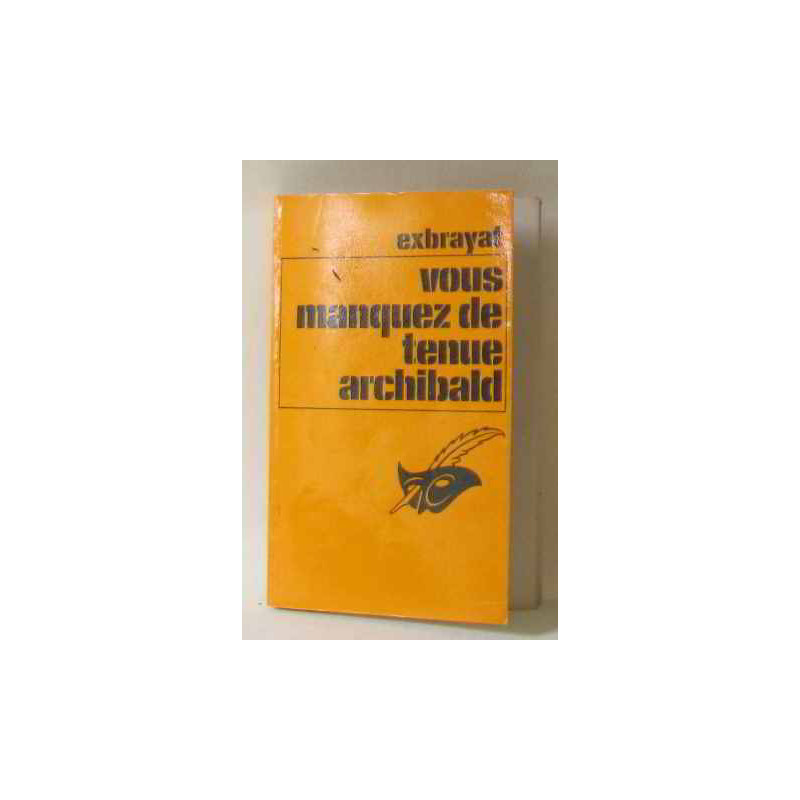 Vous manquez de tenue Archibald