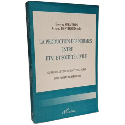 La Production Des Normes Entre État Et Sociéte Civile - Les...