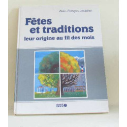 Fêtes et traditions leur origine au fil des mois