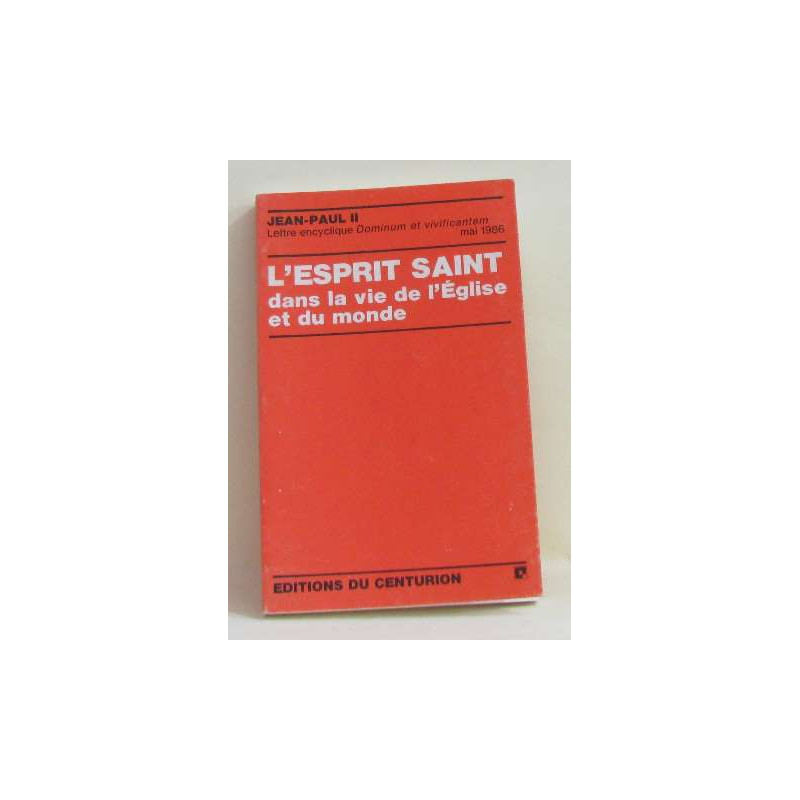 L'Esprit Saint dans la vie de l'Église et du monde : Lettre...