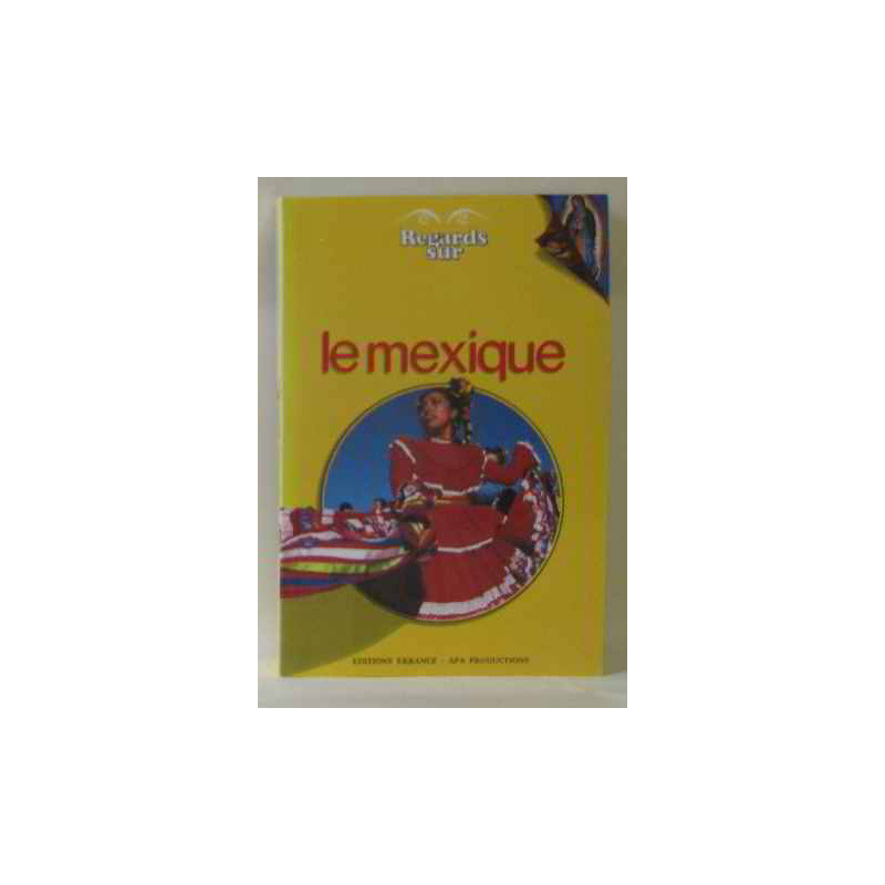 Regards sur le Mexique (Regards sur ...)