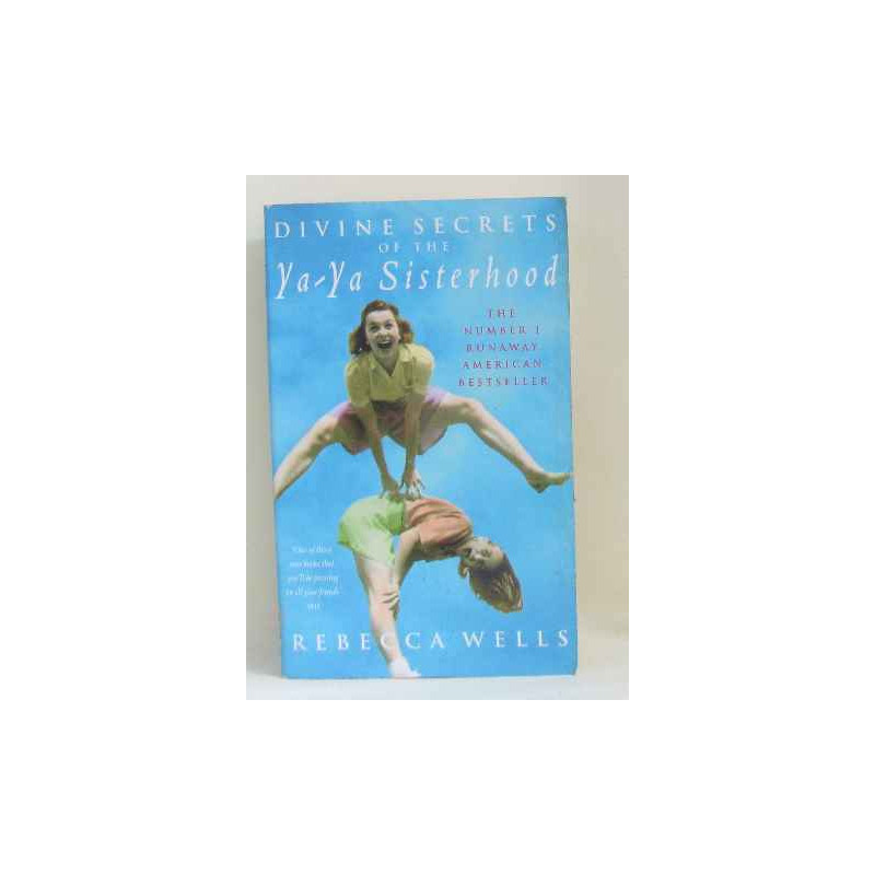 Divine secrets of the ya-ya sisterhood