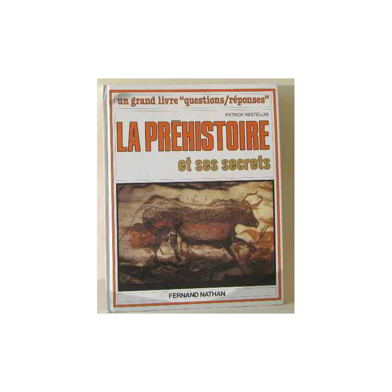 La prehistoire et ses secrets